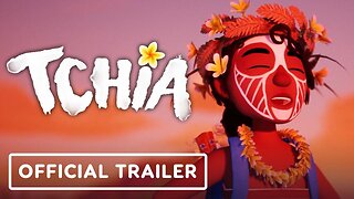 Tchia - Official Launch Trailer
