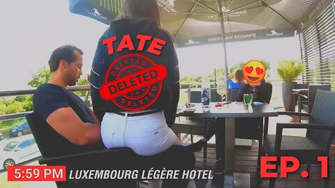 LUXEMBOURG IS A FAILED SOCIETY‼️ | Tate Deleted EP.1