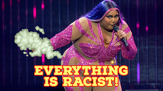 Obese Pop Singer Lizzo Claims Pop Music Is RACIST