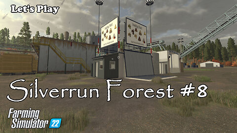Let's Play | Silverrun Forest | #8 | Farming Simulator 22