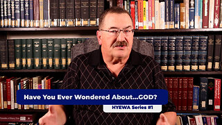 Have You Ever Wondered About... GOD?