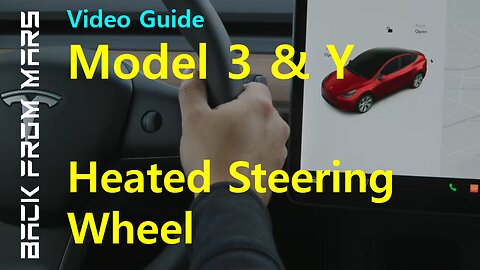Video Guide - Tesla Model 3 and Model Y - Heated Steering Wheel