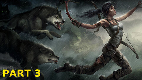 I HATE WOLVES - Tomb Raider Definitive Edition Gameplay walkthrough Part 3