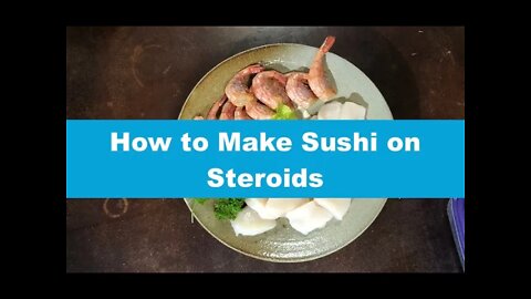 How Masako Makes Sushi on Steroids