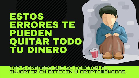 Top 5 Errores que se cometen al invertir en bitcoin y criptomonedas