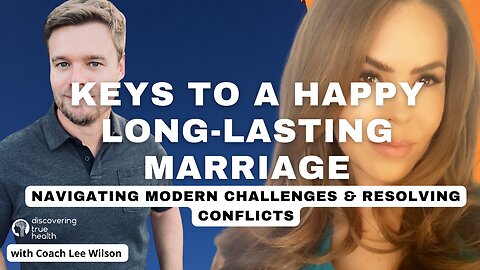Keys to a Happy Long-Lasting Marriage with Coach Lee | Navigating Modern Challenges | DTH Podcast