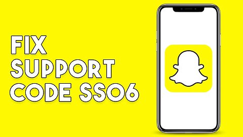 How To Fix Snapchat Support Code SS06