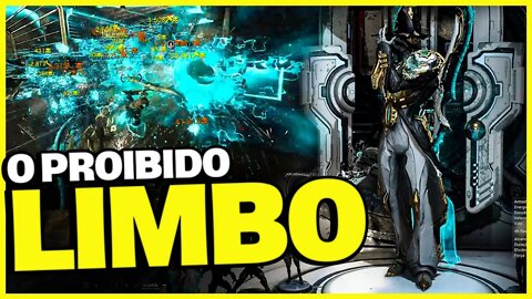 VOCÊ PRECISA DO PROIBIDO LIMBO PRIME - [BUILD COMPLETA 2021][Warframe]