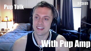 Pup Talk S03E01 with Pup Amp (Recorded 7/7/2018)