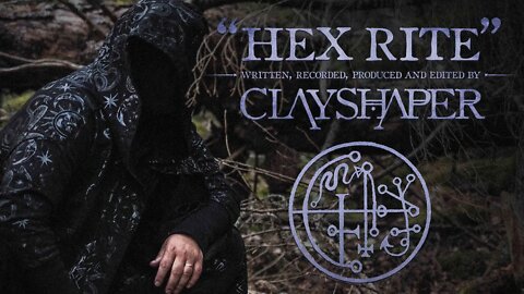 Clayshaper - "Hex Rite" Official Music Video