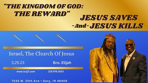 THE KINGDOM OF GOD: THE REWARD / JESUS SAVES AND JESUS KILLS