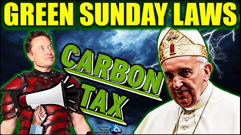 King Pope Francis Enacts Climate Carbon Tax, Ecocide Sunday Laws Ecological Conversion. Project 2025