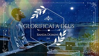 BANDA DOMINUS (CD Contemplar o Senhor | 2005) 03. Glorificai à Deus ヅ