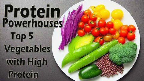 Protein Powerhouses: Top 5 Vegetables with High Protein Content per 100 calories