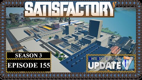 Modded | Satisfactory U7 | S3 Episode 155