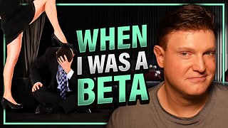 When I Was A Beta - Dating Stories | Alpha Male 2.0 | Podcast #147