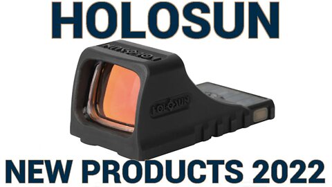 Holosun is Ready for the Apocolypse - New Products 2022