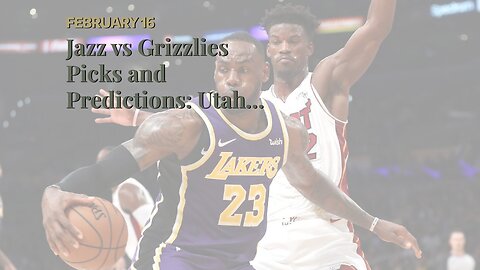 Jazz vs Grizzlies Picks and Predictions: Utah Has Underdog Appeal at a Big Number