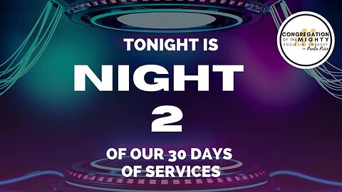 Who's On The Lord's Side: 30 Days of Services -- Night 2