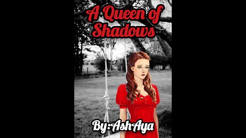 A Queen of Shadows: Episode 1: Shadow's Claim