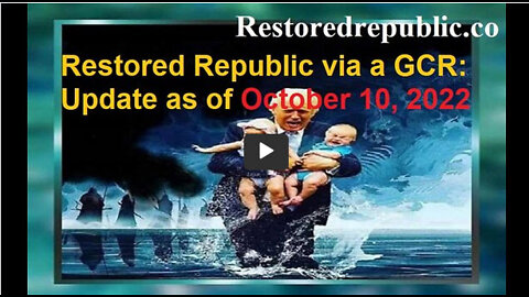 Restored Republic via a GCR Update as of October 10, 2022