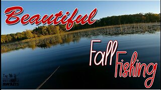 Beautiful Fall Fishing - Last Vid Of 2021!