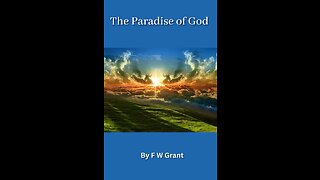 The Paradise of God , by F W Grant