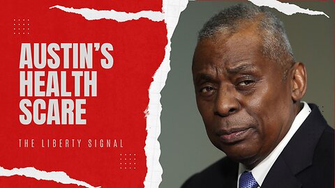 Defense Secretary Lloyd Austin's Health Scare | Time to Replace the Man