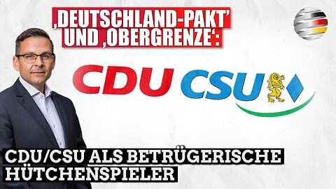 ‚Deutschland-Pakt’ und ‚Obergrenze‘: CDU/CSU als betrügerische Hütchenspieler