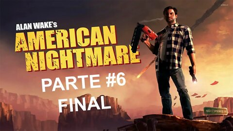Alan Wake's American Nightmare - [Parte 6 Final] - Dificuldade Pesadelo - 60 Fps - 1440p