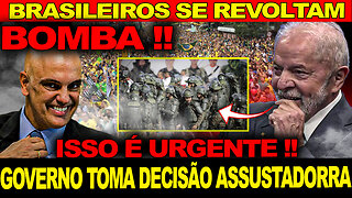 BOMBA !! GOVERNO TOMA DECISÃO ASSUSTADORA... BRASILEIROS SE REVOLTAM !! ISSO É URGENTE !!!