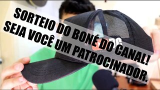 SEJA PATROCINADOR - SORTEIO DE BONÉ DO CANAL