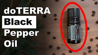 doTERRA Black Pepper Essential Oil Benefits and Uses