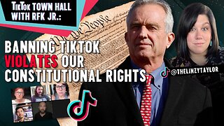 TikTown Town Hall With RFK Jr.: Banning TikTok Violates Our Constitutional Rights