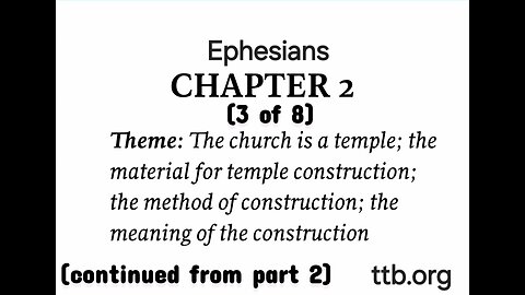 Ephesians Chapter 2 (Bible Study) (3 of 8)