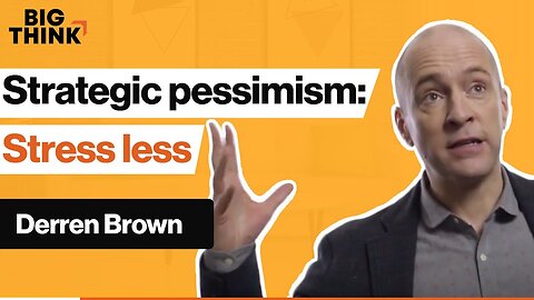 The path to less stress? Strategic pessimism. | Derren Brown | Big Think