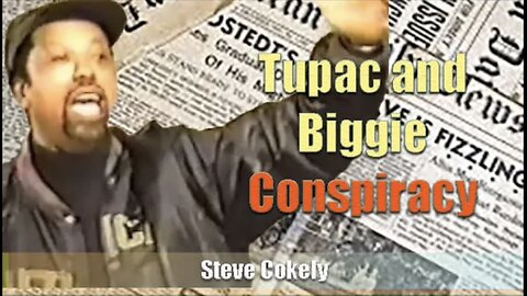 Steve Cokely | Tupac and Biggie Conspiracy (1997) (Excerpt)
