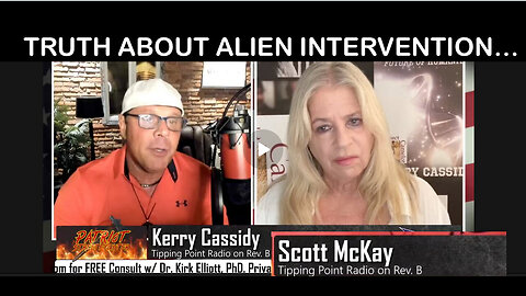 ICYMI- KERRY CASSIDY W/ SCOTT MCKAY: ALIEN INTERVENTION