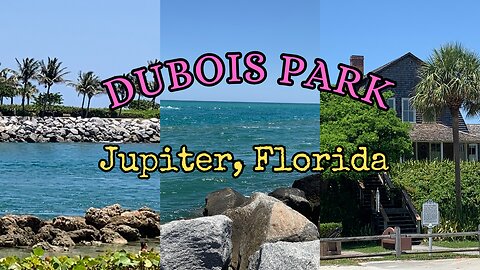 Explore DuBois Park in Jupiter, Florida - Fun Family Day Trip