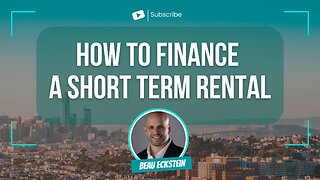How To Finance a Short Term Rental