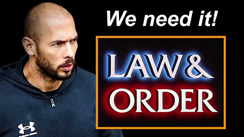 We Need Law And Order in Society - Andrew Tate