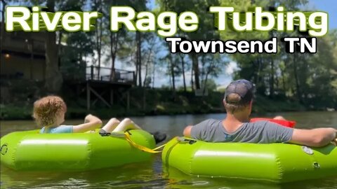 River Rage Tubing - Wears Valley (Townsend) @The Smoky Mountain Family