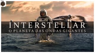 Interestelar - Planeta das ONDAS GIGANTES | Ep 7