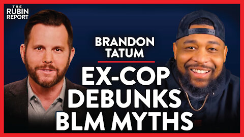 Ex-Police Officer Exposes the Reality of Being a Black Cop | Brandon Tatum | POLITICS | Rubin Report