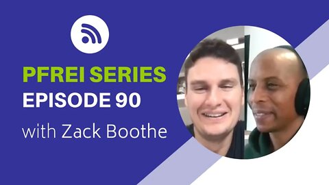 PFREI Series Episode 90: Zack Boothe