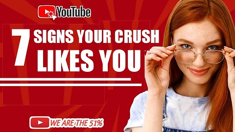 7 SIGNS YOUR CRUSH LIKES YOU!