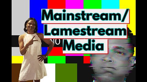 The Mainstream/ Lamestream Media and More... Real News with Lucretia Hughes