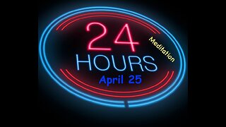 Twenty-Four Hours A Day Book– April 25 - Daily Reading - A.A. - Serenity Prayer & Meditation