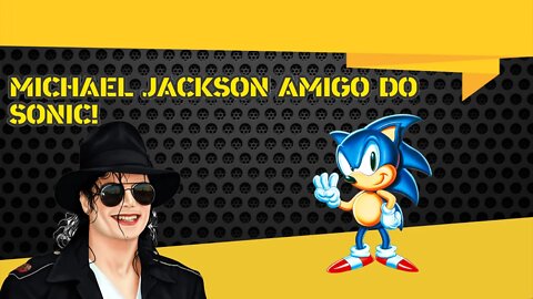 Na Radia Comenta: Michael Jackson realmente se envolveu com Sonic 3!