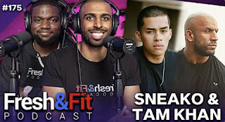 Fresh&Fit Podcast #175 - Tate's ILLEGAL Detention, Islam, & MORE w/ SNEAKO & Tam Khan